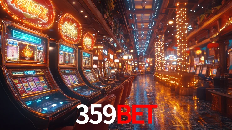 359bet: Jogos de Caça-Níqueis-Altas Recompensas, Roleta-Velocidade, Blackjack-Desafios Máximos
